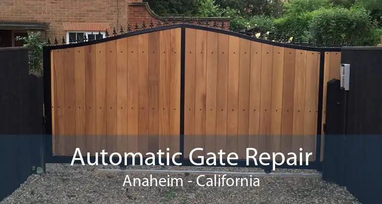 Automatic Gate Repair Anaheim - California